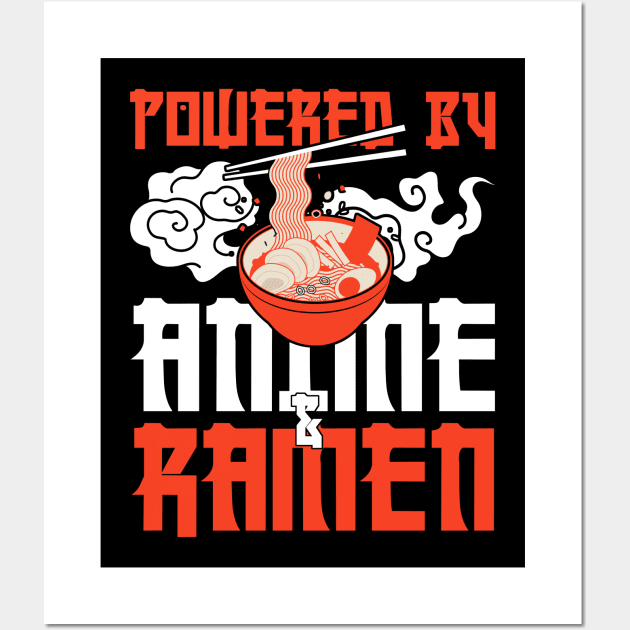 powered by anime and ramen - anime and ramen design Wall Art by savage land 